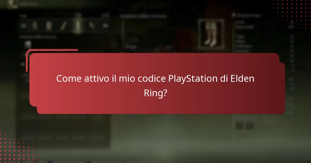 Quali informazioni mi servono per attivare il mio codice di Elden Ring?