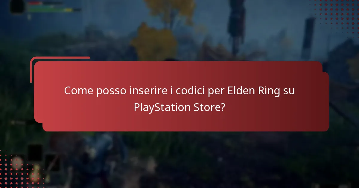 Come posso inserire i codici per Elden Ring su PlayStation Store?