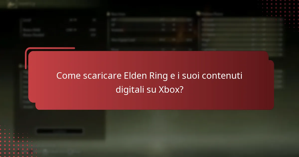 Come scaricare Elden Ring e i suoi contenuti digitali su Xbox?