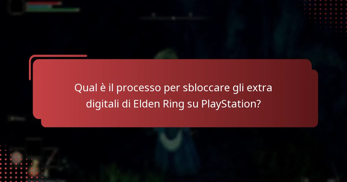 Come posso accedere agli extra digitali di Elden Ring su PlayStation?