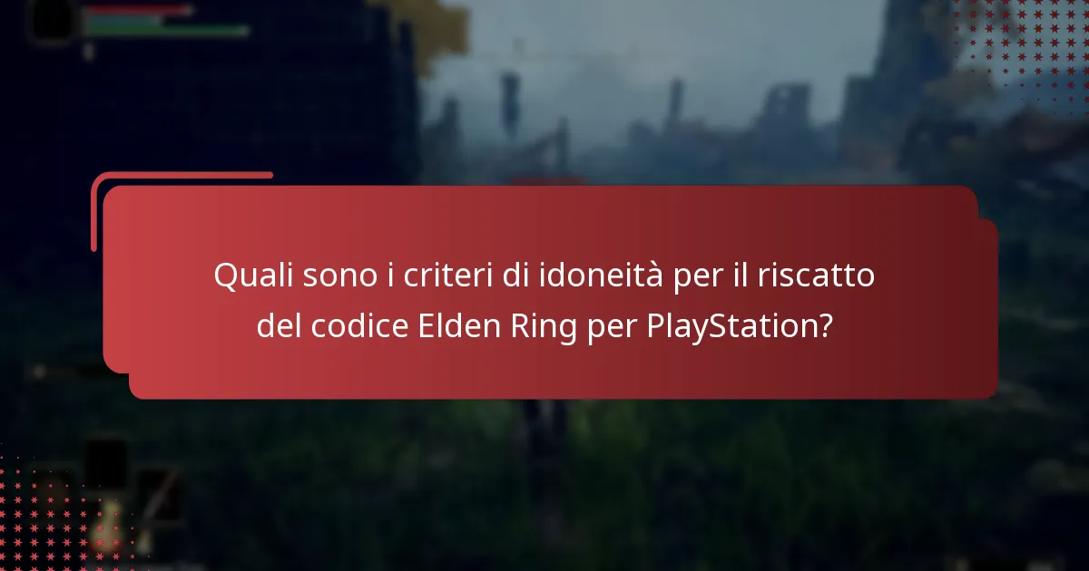 Quanto sono validi i codici Elden Ring per PlayStation?