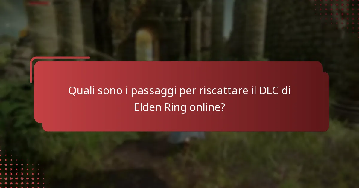 Quali sono i problemi comuni riscontrati durante il riscatto del DLC?